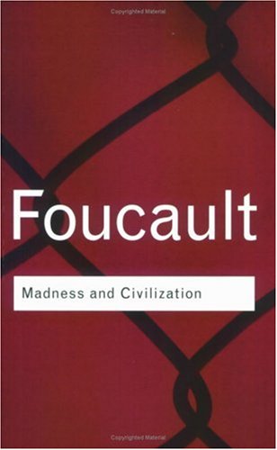Michel Foucault/Madness and Civilization@ABRIDGED